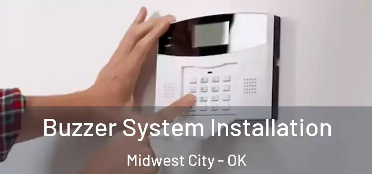 Buzzer System Installation Midwest City - OK