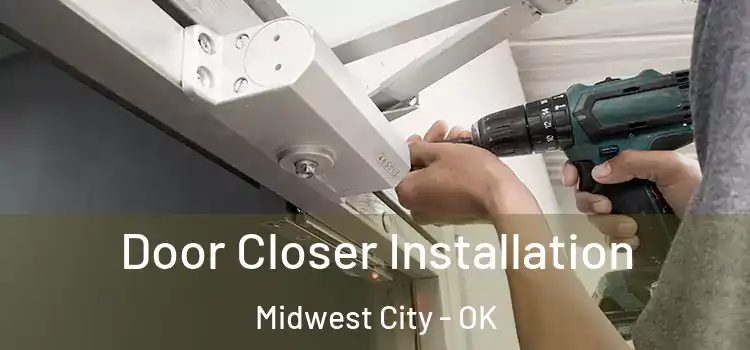 Door Closer Installation Midwest City - OK