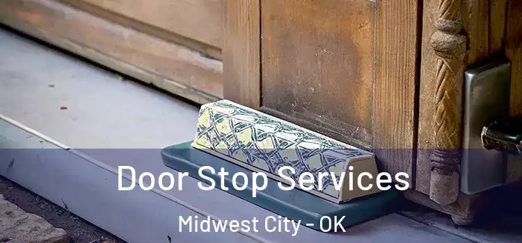 Door Stop Services Midwest City - OK