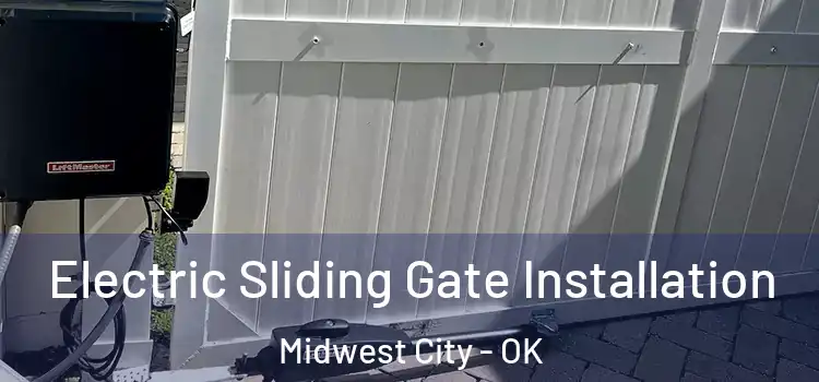  Electric Sliding Gate Installation Midwest City - OK