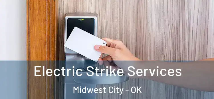  Electric Strike Services Midwest City - OK