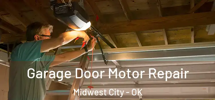  Garage Door Motor Repair Midwest City - OK