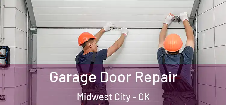  Garage Door Repair Midwest City - OK