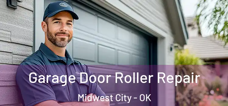 Garage Door Roller Repair Midwest City - OK