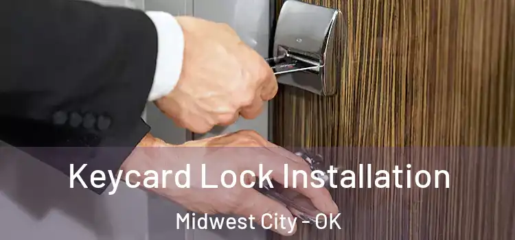 Keycard Lock Installation Midwest City - OK