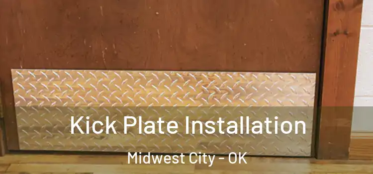 Kick Plate Installation Midwest City - OK