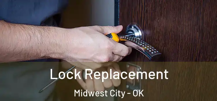Lock Replacement Midwest City - OK