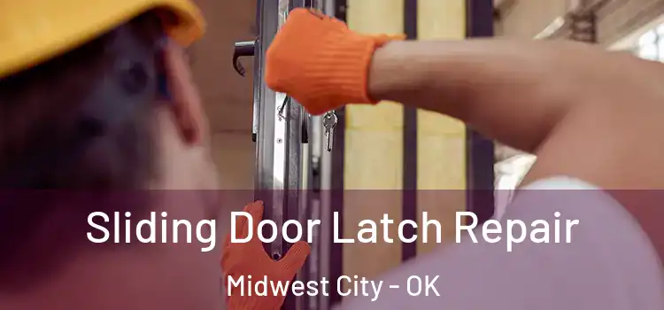  Sliding Door Latch Repair Midwest City - OK