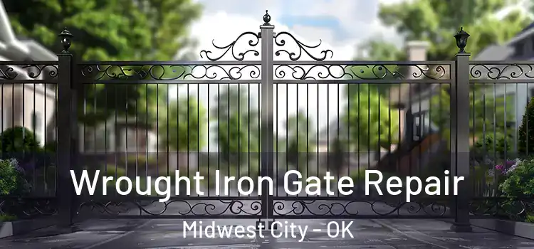 Wrought Iron Gate Repair Midwest City - OK